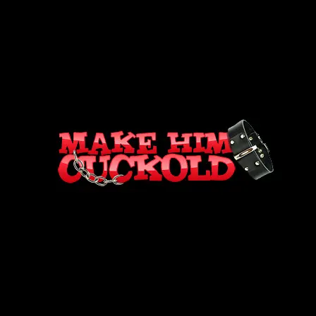 Make Him Cuckold